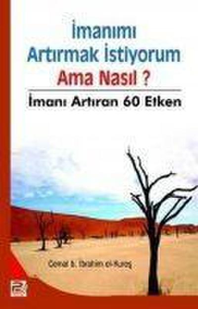 Imanimi Artirmak Istiyorum Ama Nasil