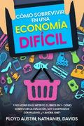 Cómo Sobrevivir en una Economía Difícil