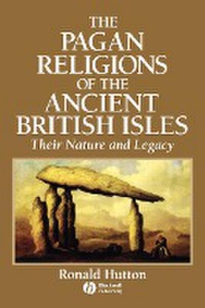 The Pagan Religions of the Ancient British Isles