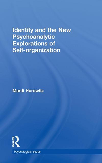 Identity and the New Psychoanalytic Explorations of Self-organization