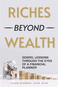 Riches Beyond Wealth