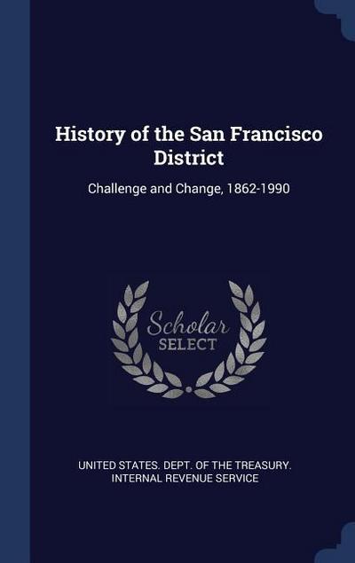 History of the San Francisco District: Challenge and Change, 1862-1990