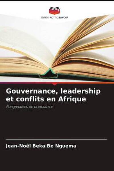 Gouvernance, leadership et conflits en Afrique