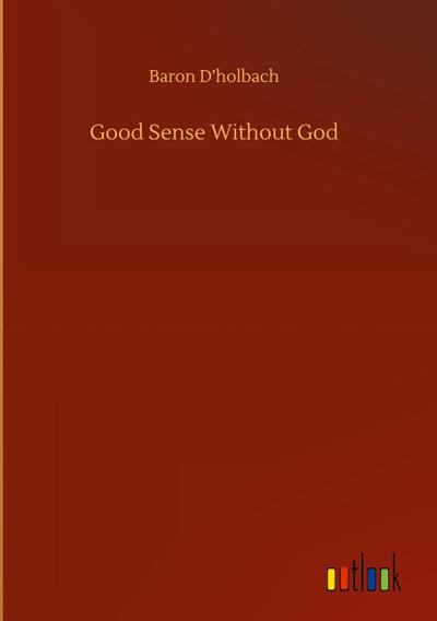 Good Sense Without God