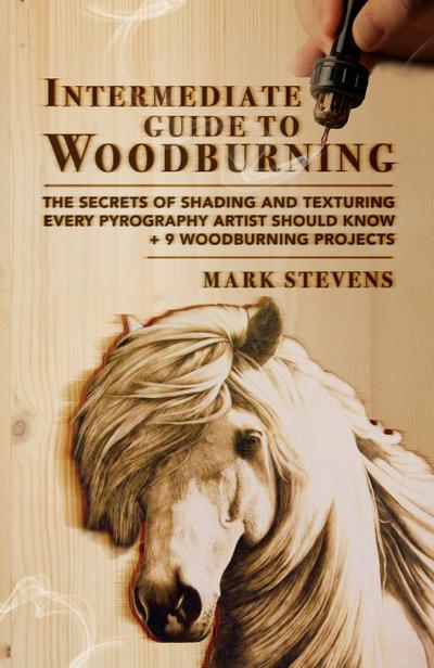 Intermediate Guide to Woodburning