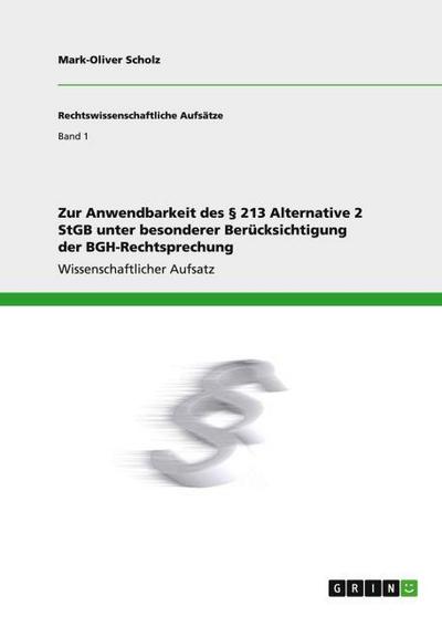 Zur Anwendbarkeit des § 213 Alternative 2 StGB unter besonderer Berücksichtigung der BGH-Rechtsprechung