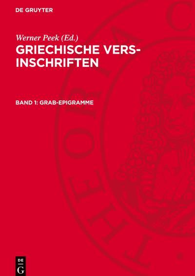Griechische Vers-Inschriften, Band 1, Grab-Epigramme