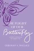 The Flight of Our Butterfly