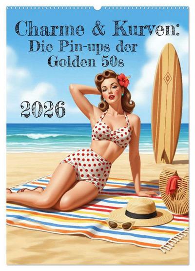 Charme & Kurven: Die Pin-ups der Golden 50s (Wandkalender 2026 DIN A2 hoch), CALVENDO Monatskalender