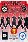 Wing Chun Kung Fu - Encontro De Linhagens