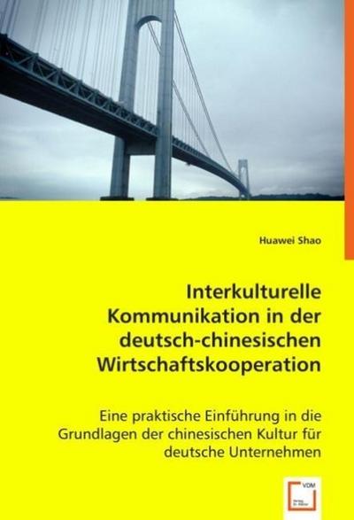 Interkulturelle Kommunikation in der deutsch-chinesischen Wirtschaftskooperation