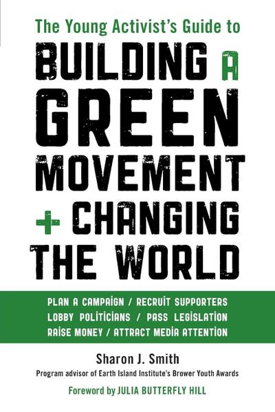 The Young Activist’s Guide to Building a Green Movement and Changing the World