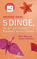 5 Dinge, die wir von unserer Krankheit lernen können