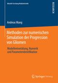 Methoden zur numerischen Simulation der Progression von Gliomen