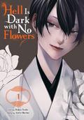Hell Is Dark with No Flowers 1 (Manga)