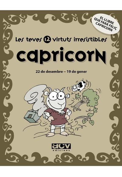 Les teves 12 virtuts irresistibles : capricorn