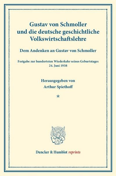 Gustav von Schmoller und die deutsche geschichtliche Volkswirtschaftslehre