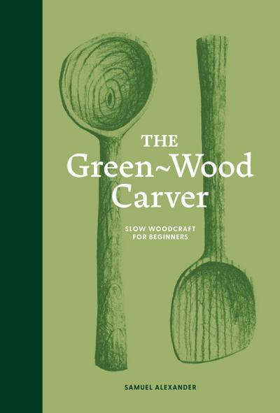 The Green Wood Carver