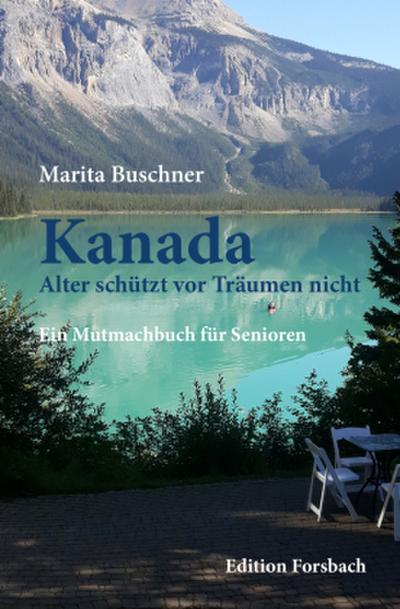 Kanada. Alter schützt vor Träumen nicht