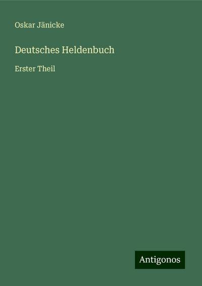Jänicke, O: Deutsches Heldenbuch