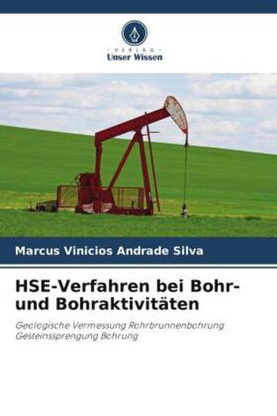 HSE-Verfahren bei Bohr- und Bohraktivitäten