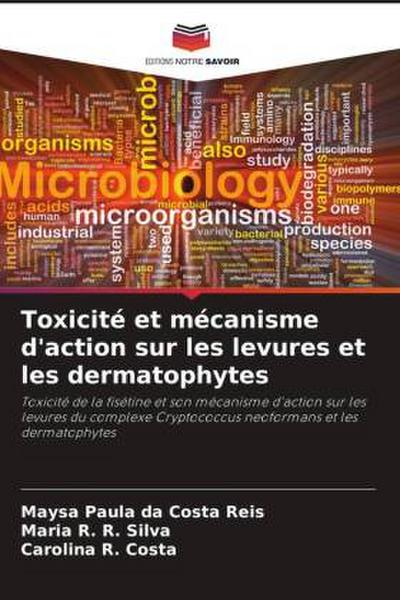 Toxicité et mécanisme d’action sur les levures et les dermatophytes