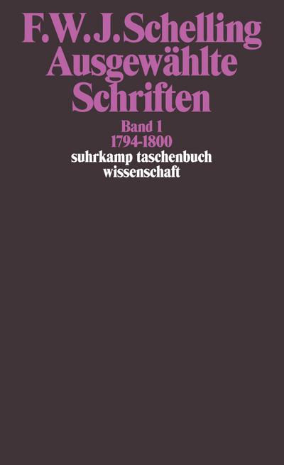 Ausgewählte Schriften I. 1794 - 1800