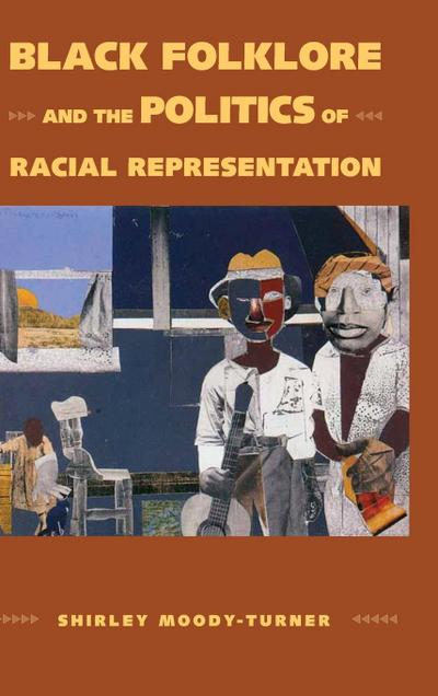 Black Folklore and the Politics of Racial Representation