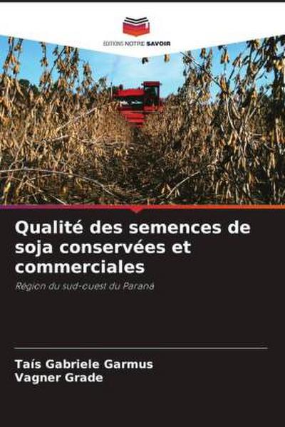 Qualité des semences de soja conservées et commerciales