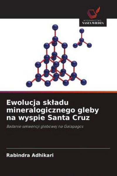 Ewolucja sk¿adu mineralogicznego gleby na wyspie Santa Cruz