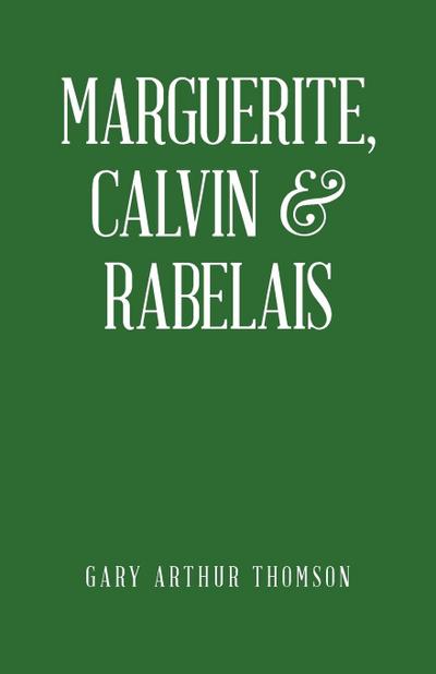 Marguerite, Calvin & Rabelais