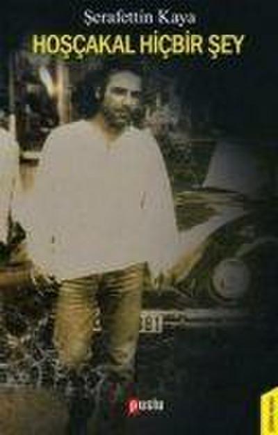 Hoscakal Hicbir Sey