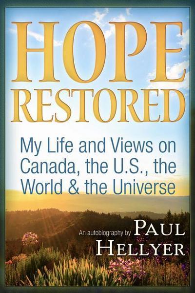 Hope Restored: An Autobiography by Paul Hellyer