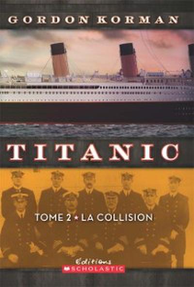 Titanic : N° 2 - La collision