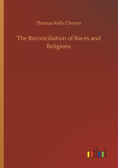 The Reconciliation of Races and Religions