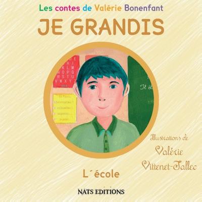 JE GRANDIS L’école