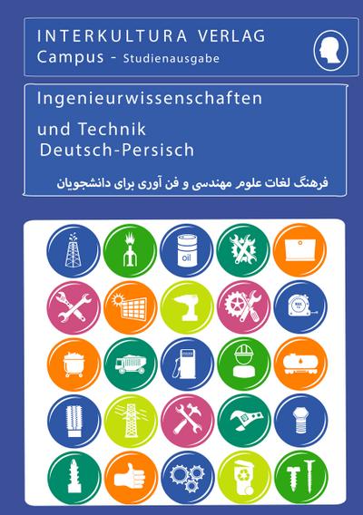 Interkultura Studienwörterbuch für Ingenieurwissenschaften: Deutsch-Persisch: Deutsch-Persisch Dari / Persisch Dari-Deutsch (Deutsch-Persisch Dari Studienwörterbuch für Studium)