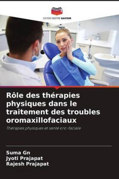 Rôle des thérapies physiques dans le traitement des troubles oromaxillofaciaux