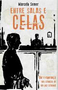 Entre salas e celas