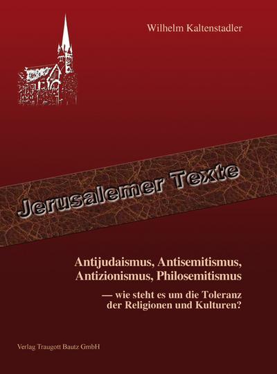 Antijudaismus, Antisemitismus, Antizionismus, Philosemitismus ’