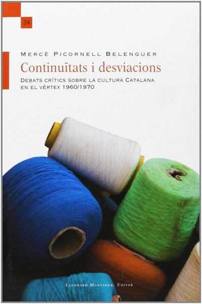 Continuïtats i desviacions : Debats crítics sobre la cultura catalana en el vèrtex 1960-1970