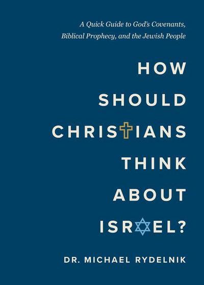 How Should Christians Think about Israel?