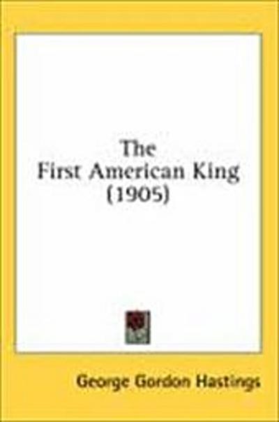 The First American King (1905)