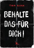Behalte das für dich!