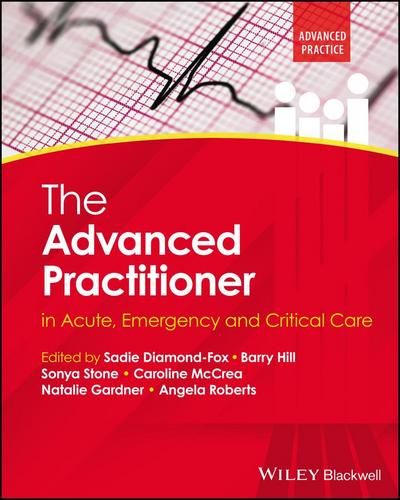 The Advanced Practitioner in Acute, Emergency and Critical Care