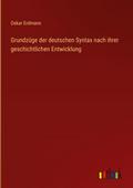 Grundzüge der deutschen Syntax nach ihrer geschich