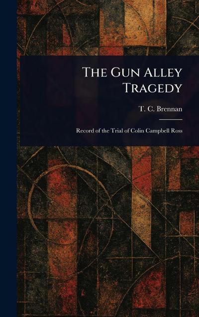 The Gun Alley Tragedy