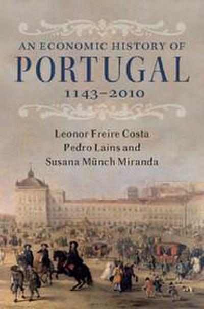 An Economic History of Portugal, 1143-2010
