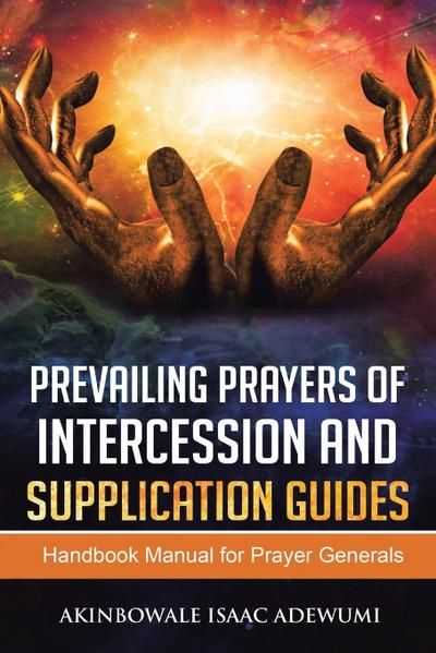 Prevailing Prayers of Intercession and Supplication