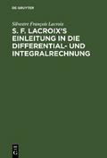 S. F. Lacroix’s Einleitung in die Differential- und Integralrechnung